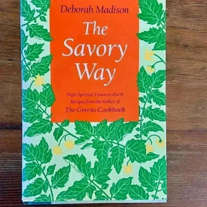 The Savory Way Cookbook 1990  Deborah Madison *NWOT